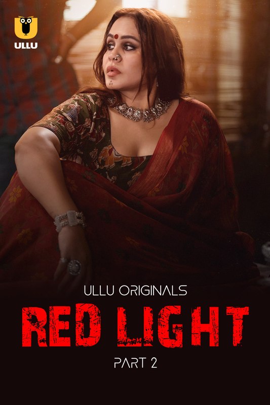 Red Light (2024) Ullu S01 Part 2_MdiskVideo_166460adbc9768.jpg